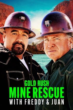 Gold Rush: Mine Rescue With Freddy & Juan poster art