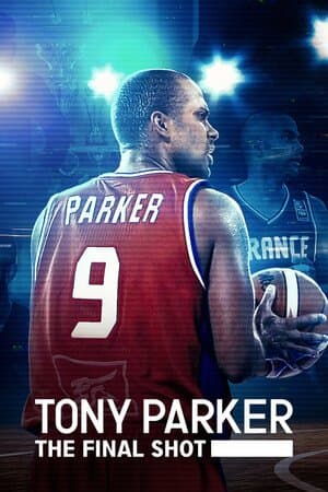 Tony Parker: The Final Shot poster art