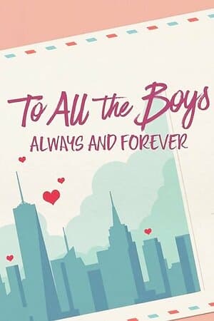 To All the Boys: Always and Forever poster art