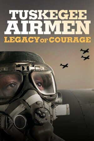 Tuskegee Airmen: Legacy of Courage poster art