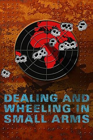 Dealing and Wheeling in Small Arms poster art