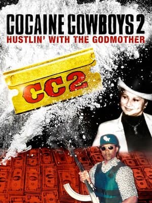 Cocaine Cowboys II: Hustlin' With the Godmother poster art