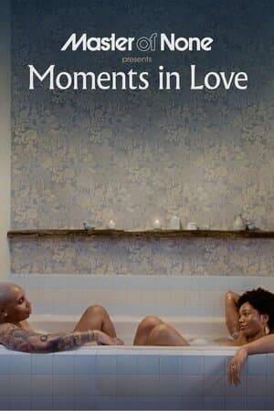 Master of None Presents: Moments in Love poster art