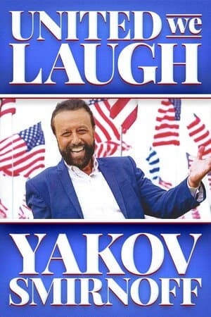 Yakov Smirnoff: United We Laugh poster art