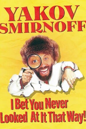 Yakov Smirnoff: I Bet You Never Looked at It That Way poster art