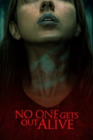 No One Gets Out Alive poster art