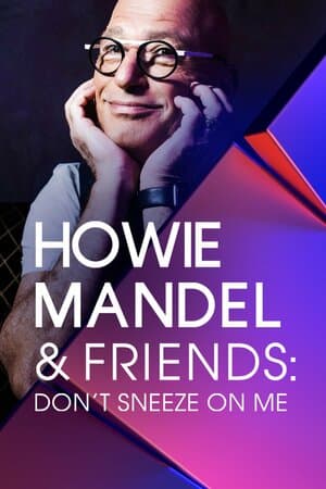 Howie Mandel & Friends: Don't Sneeze on Me poster art