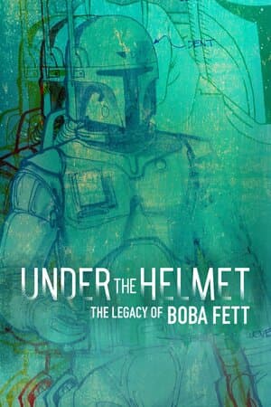Under the Helmet: The Legacy of Boba Fett poster art