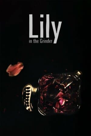 Lily in the Grinder poster art