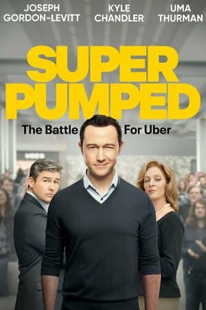 Super Pumped: The Battle for Uber poster art