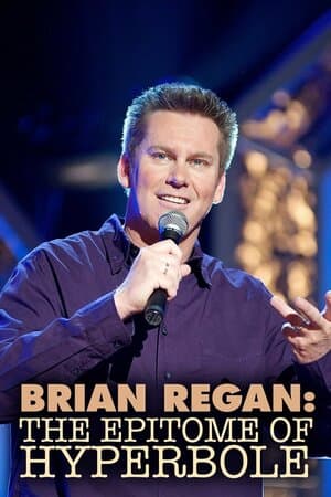 Brian Regan: The Epitome of Hyperbole poster art