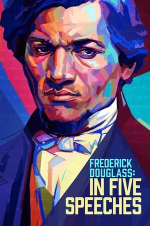 Frederick Douglass: In Five Speeches poster art