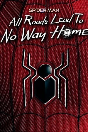 Spider-Man: All Roads Lead to No Way Home poster art