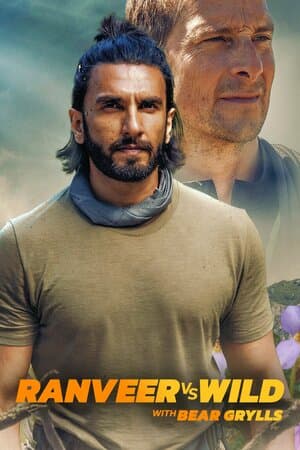 Ranveer vs. Wild With Bear Grylls poster art