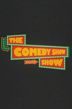 The Comedy Show Show poster art