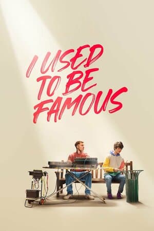 I Used to Be Famous poster art