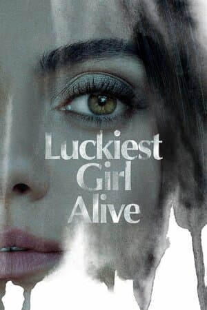 Luckiest Girl Alive poster art