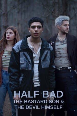 Half Bad: The Bastard Son & The Devil Himself poster art