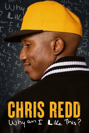 Chris Redd: Why Am I Like This? poster art