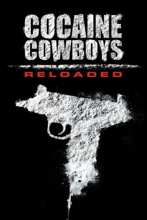 Cocaine Cowboys: Reloaded poster art