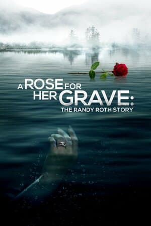 A Rose for Her Grave: The Randy Roth Story poster art