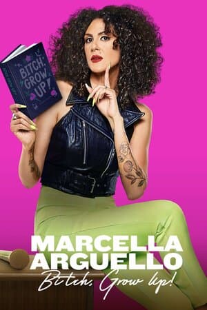 Marcella Arguello: B..., Grow Up! poster art