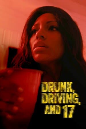 Drunk, Driving, and 17 poster art