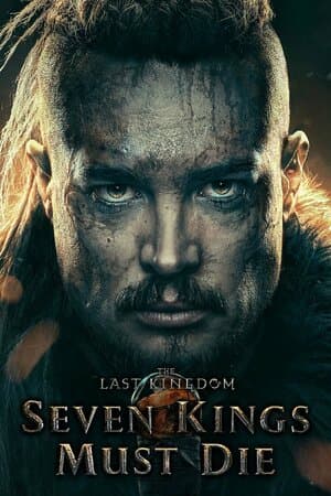 The Last Kingdom: Seven Kings Must Die poster art