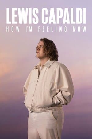 Lewis Capaldi: How I'm Feeling Now poster art