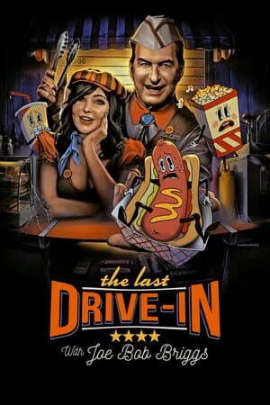 The Last Drive-in with Joe Bob Briggs poster art