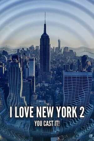 I Love New York 2: You Cast It! poster art