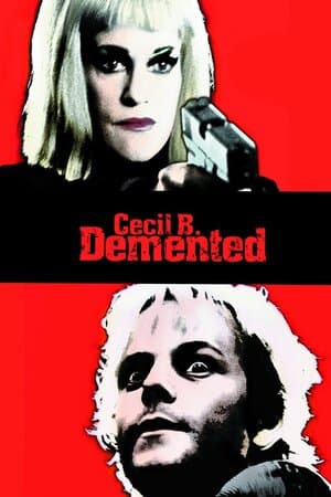 Cecil B. Demented poster art