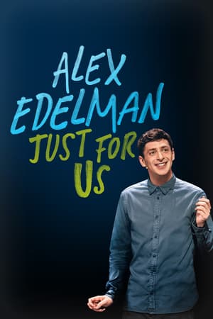 Alex Edelman: Just for Us poster art