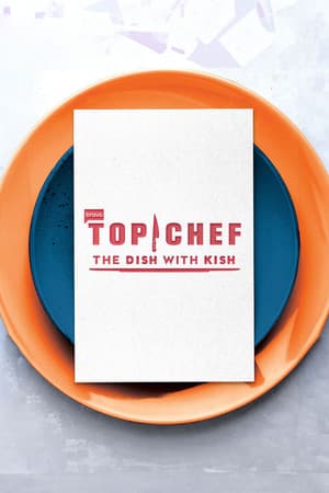 Top Chef: Dish With Kish poster art