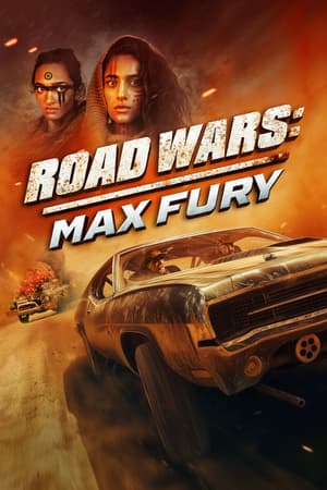 Road Wars: Max Fury poster art
