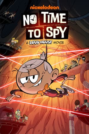 No Time to Spy: A Loud House Movie poster art