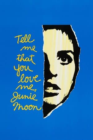 Tell Me That You Love Me, Junie Moon poster art