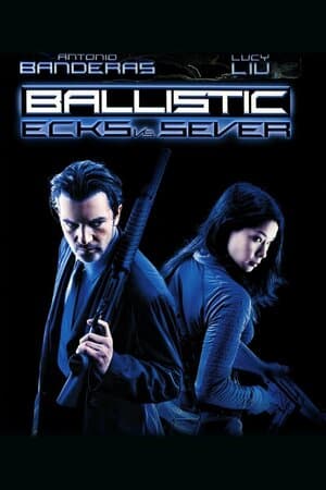 Ballistic: Ecks vs. Sever poster art