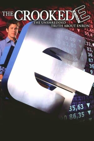 The Crooked E: The Unshredded Truth About Enron poster art