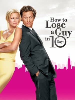 How to Lose a Guy in 10 Days poster art