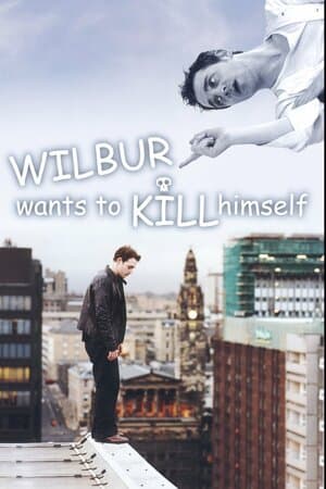 Wilbur Wants to Kill Himself poster art