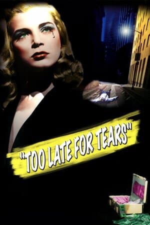 Too Late for Tears poster art