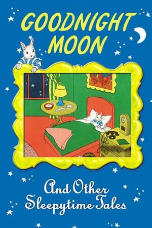 Goodnight Moon & Other Sleepytime Tales poster art