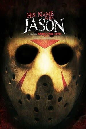 His Name Was Jason: 30 Years of Friday the 13th poster art