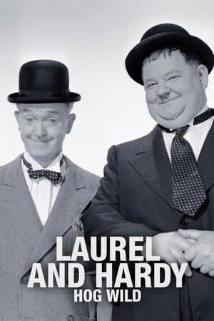 Laurel and Hardy: Hog Wild poster art