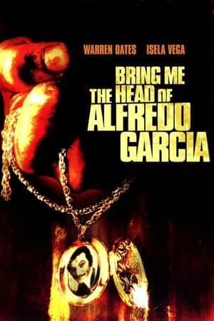 Bring Me the Head of Alfredo Garcia poster art