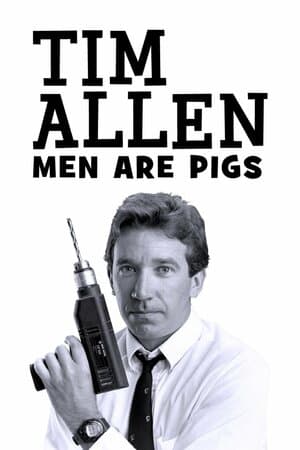 Tim Allen: Men Are Pigs poster art