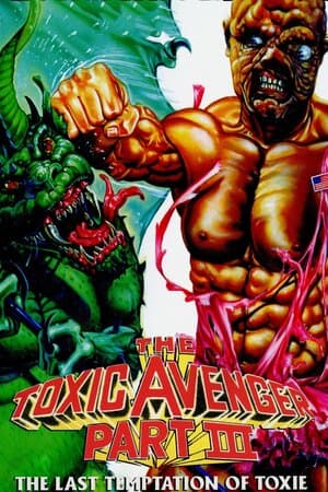 The Toxic Avenger Part III: The Last Temptation of Toxie poster art