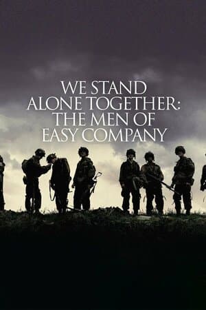 We Stand Alone Together: The Men of Easy Company poster art