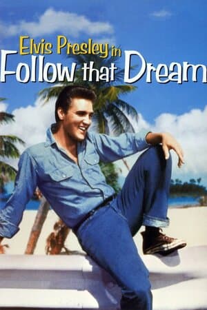 Follow That Dream poster art